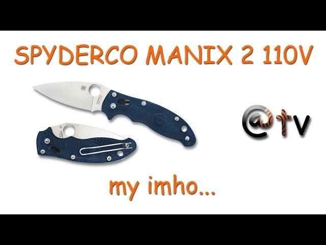 SPYDERCO MANIX 2 110V. My IMHO...