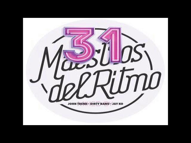 Maestros del Ritmo vol 31 - Official Mix by John Trend, Dirty Nano & Jay Ko