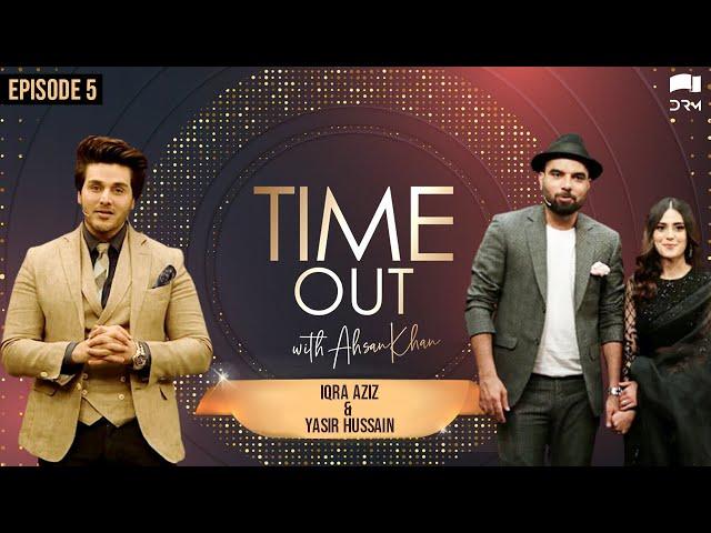 Time Out with Ahsan Khan | Episode 5 | Iqra Aziz And Yasir Hussain | IAB1O | Express TV