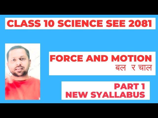 Force and Motion | बल र चाल | New Syllabus 2080 | Class 10 |