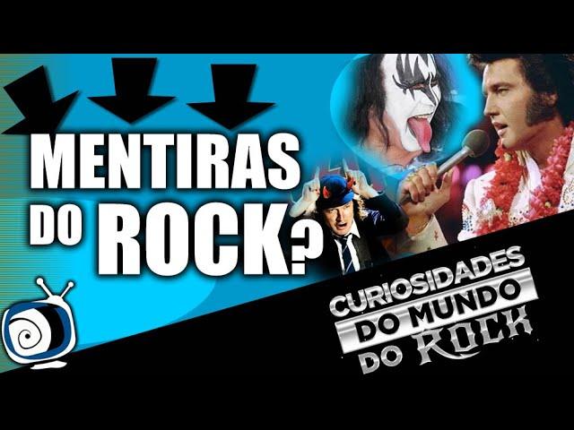 As mentiras do Rock - CURIOSIDADES DO MUNDO DO ROCK