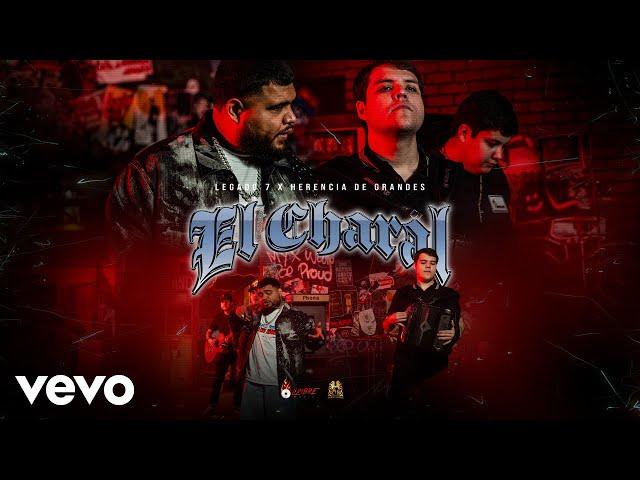 LEGADO 7, Herencia De Grandes - El Charal (Official Video)