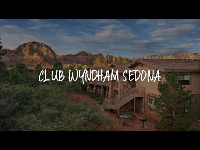 Club Wyndham Sedona Review - Sedona , United States of America