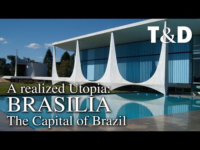 Brasilia, A Realized Utopia. Video Guide To The Capital Of Brazil  Travel & Discover