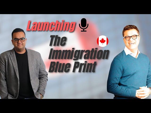 Episode 1 - The Immigration Blue Print - @AskKubeir and Sahil #canada