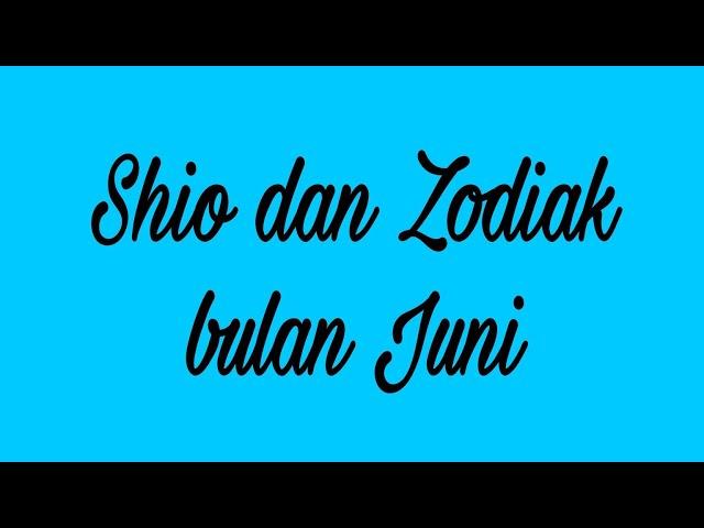 Shio dan Zodiak Bulan Juni #tarot #wiwikaru