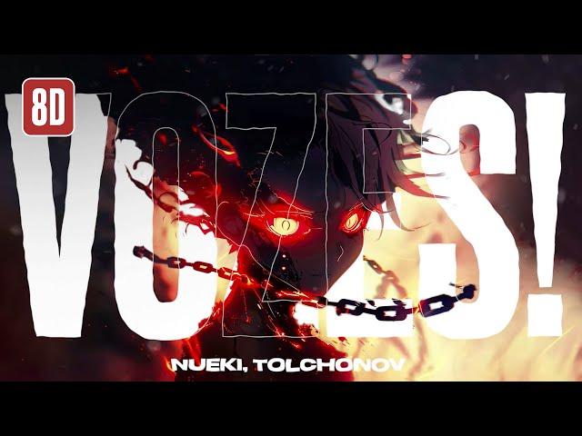 NUEKI, TOLCHONOV - VOZES! (8D)