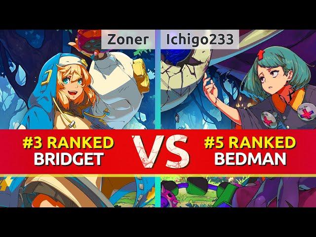 GGST ▰ Zoner | Kshuewhatdamoo (#3 Ranked Bridget) vs Ichigo233 (#5 Ranked Bedman). High Level