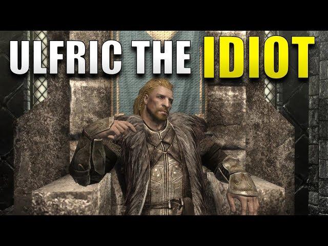 Why Ulfric Stormcloak Is An IDIOT - Skyrim Civil War Lore