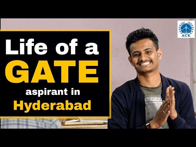 Life of a GATE aspirant in Hyderabad