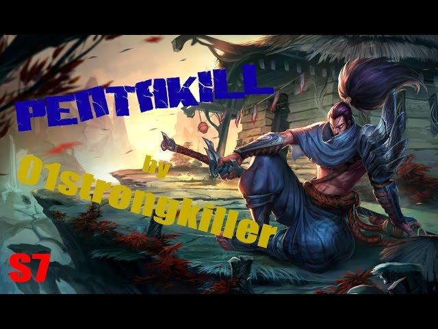 PENTAKILL yasuo by 01strongkiller [S7]