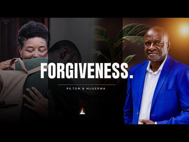 MCF: FRIDAY OVERNIGHT SERVICE | PS TOM B. MUGERWA | FORGIVENESS