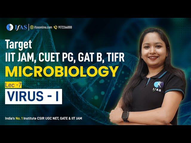 Virus - I | Microbiology | L-7  |IIT JAM, CUET PG, GAT B, TIFR