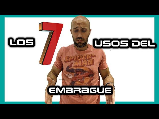 Los 7 USOS del EMBRAGUE como se USA el EMBRAGUE CORRECTAMENTE