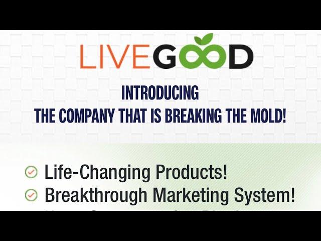 LIVEGOOD BUSINESS OPPORTUNITY