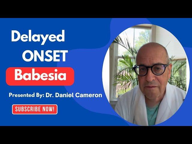 Babesia's Delayed Onset in Lyme Disease | How Babesia Strikes After Lyme Treatment?