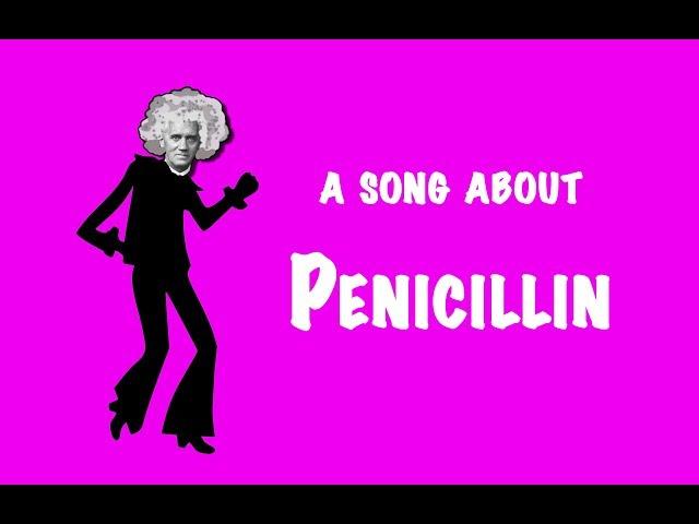 The discovery of penicillin in a song!