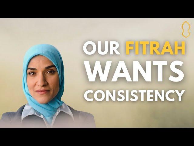 Our Fitrah Wants Consistency [Dalia Mogahed]