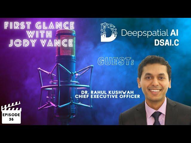 DeepSpatial AI (DSAI.C) CEO Dr. Rahul Kushwah explains geolocation intelligence (Ep 36) FG/JV