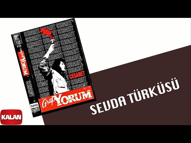 Grup Yorum - Sevda Türküsü I Cesaret © 1992 Kalan Müzik