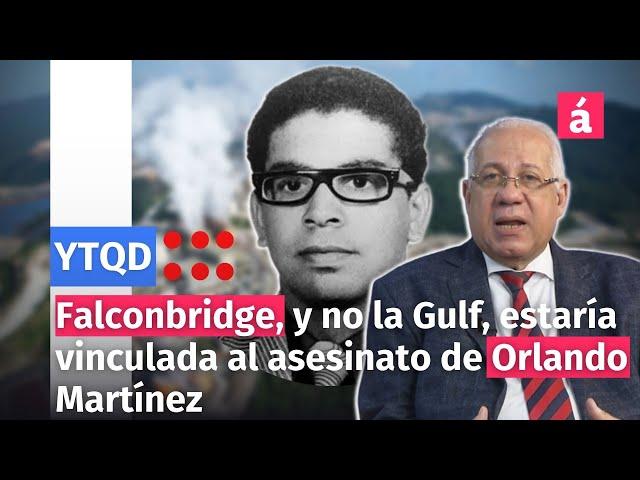 Falconbridge, y no la Gulf, estaría vinculada al as3sinato de  Orlando Martínez