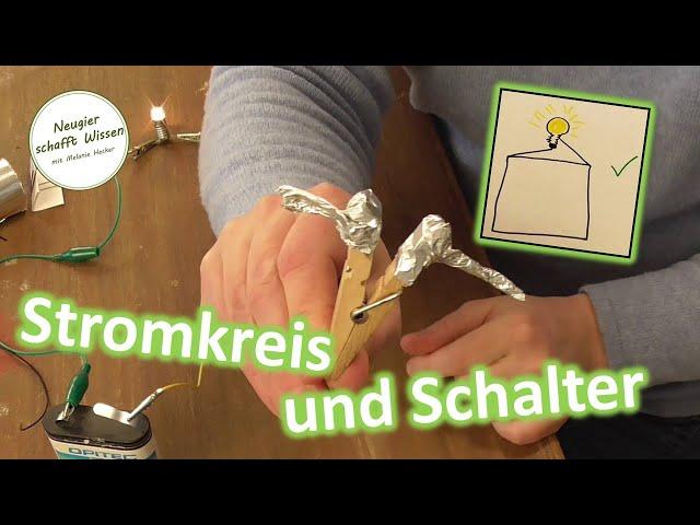 Stromkreis und Schalter - spannende Stromexperimente für Kinder - Teil 1/5