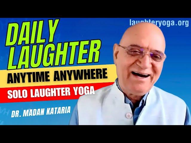 Discover the Power of Laughing Alone: Dr. Madan Kataria’s Guide to Everyday Laughter Yoga