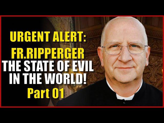 Exorcist's Urgent Warning: Fr. Chad Ripperger talks about the state of evil in the world! Part 01