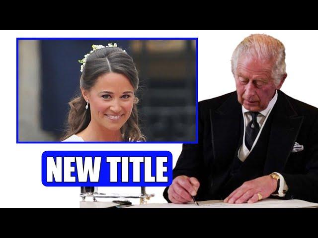 NEW TITLE! Charles Honours Pippa Middleton With Special New Title As She REPLACES Kate