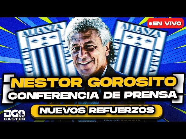 ¡CONFERENCIA DE PRENSA NÉSTOR GOROSITO NUEVO DT DE ALIANZA LIMA EN VIVO!!