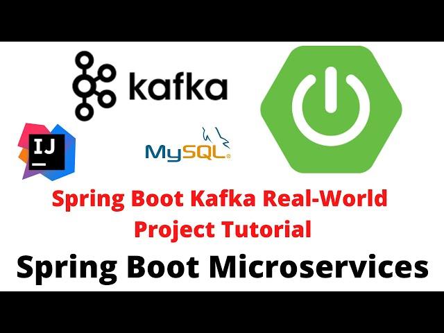 Spring Boot Kafka Microservices - Spring Boot Kafka Real-World Project Tutorial