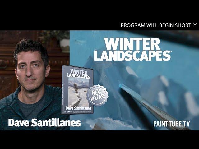 Dave Santillanes: Winter Landscapes - Special Preview Premiere