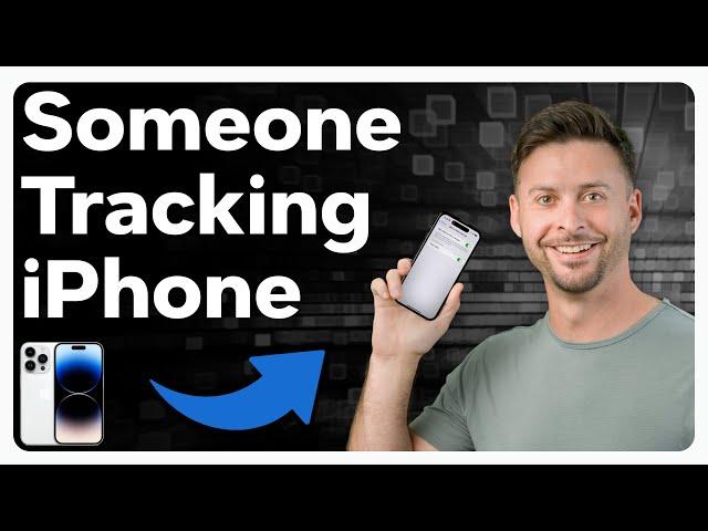 How To Check If Someone Is Tracking Your iPhone