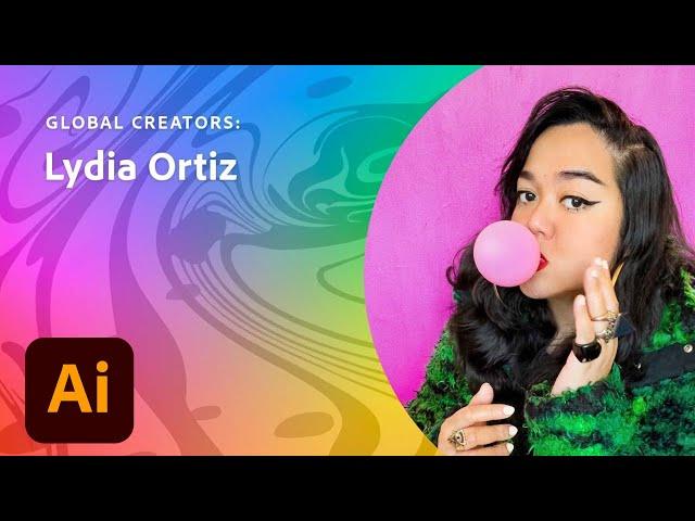 Global Creator: Lydia Ortiz | Adobe Creative Cloud