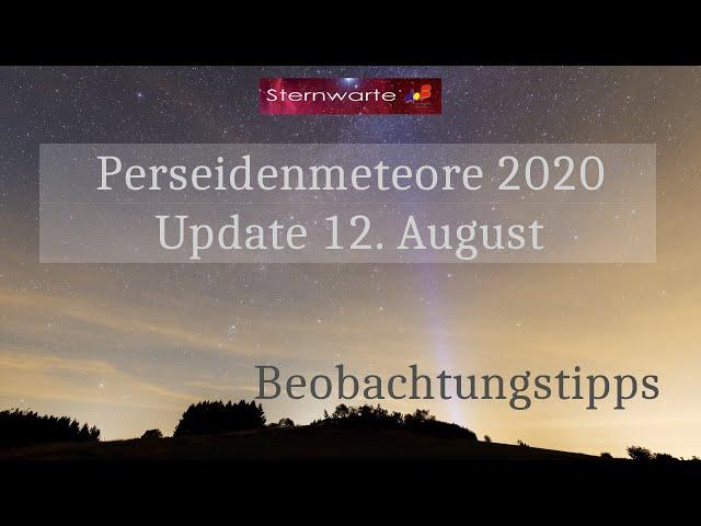 Perseiden 2020: Update für den 12. August