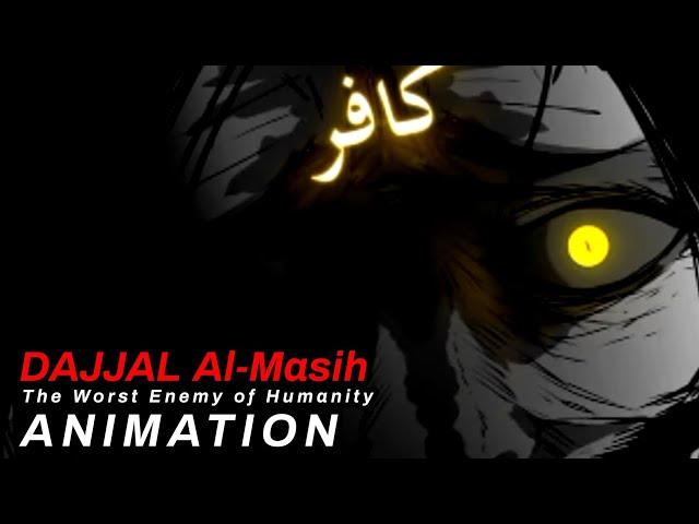 Islamic Animation : Dajjal, The Worst Enemy of Humanity