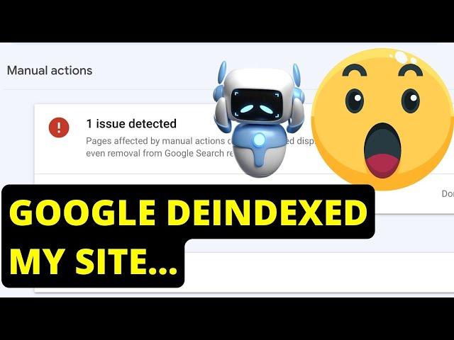 Google Deindexed My Site...Here's What I Did Next...