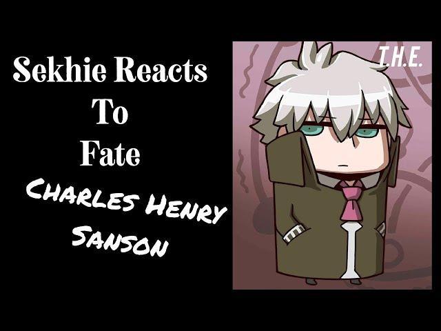 Sekhie Reacts to Fate: Charles Henri Sanson