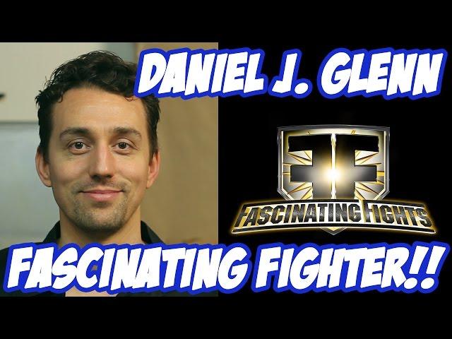 Daniel J. Glenn Interview - Fascinating Fights - Part 1