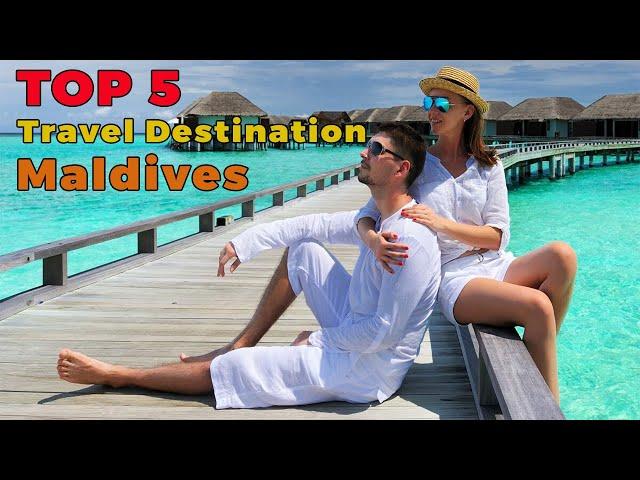 Top 5 Travel Destination In Maldives | Travel To Maldives With Trouville