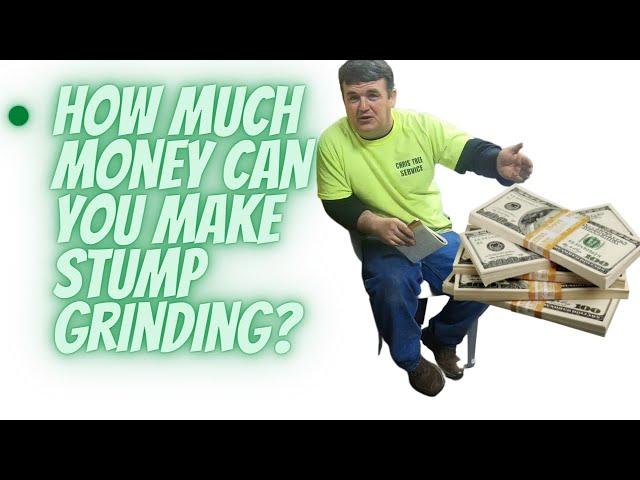 How much Money Can You make Grinding Stumps?