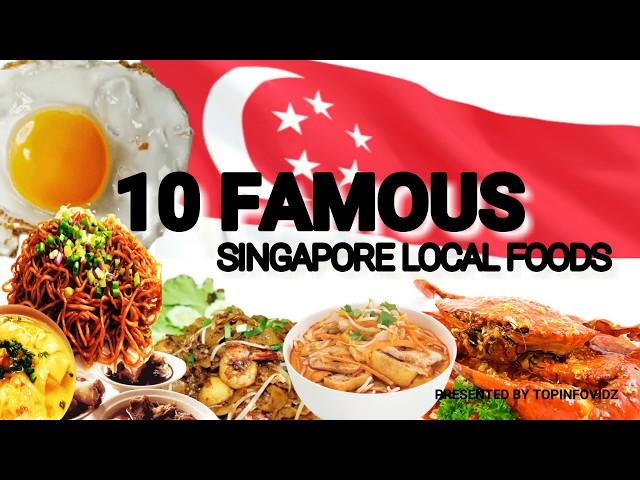 10 FAMOUS SINGAPORE LOCAL FOODS!