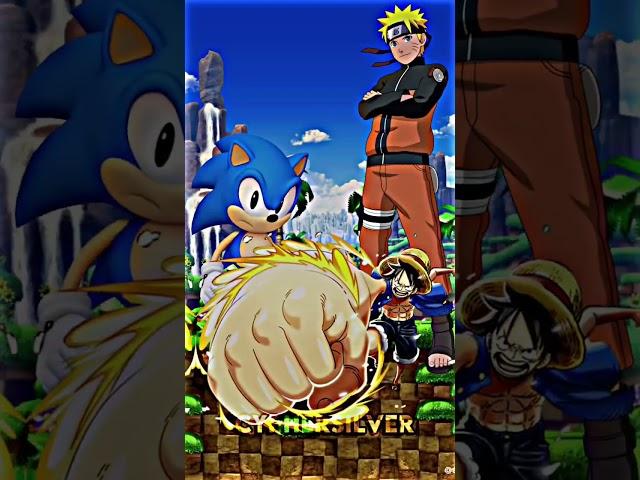 Sonic Vs Naruto and Luffy Who is stronger