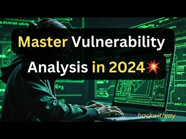 Master Vulnerability Analysis in 2024