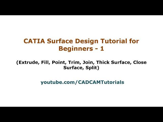 CATIA Surface Design Tutorial for Beginners - 1 | CATIA Surfacing Basics Tutorial