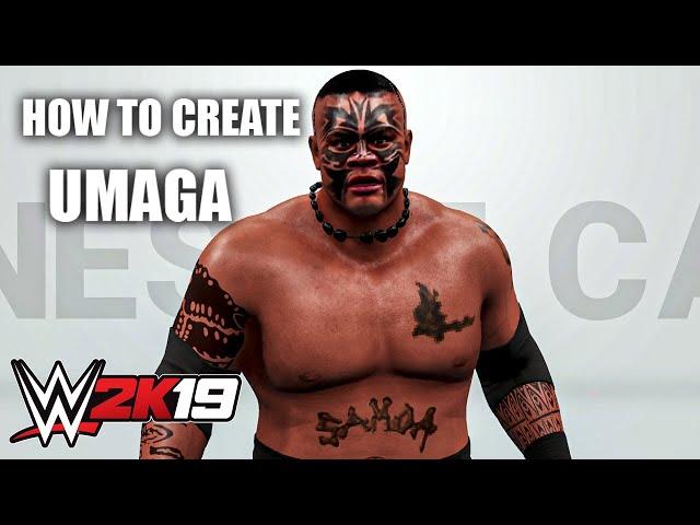 HOW TO CREATE UMAGA IN WWE 2K19