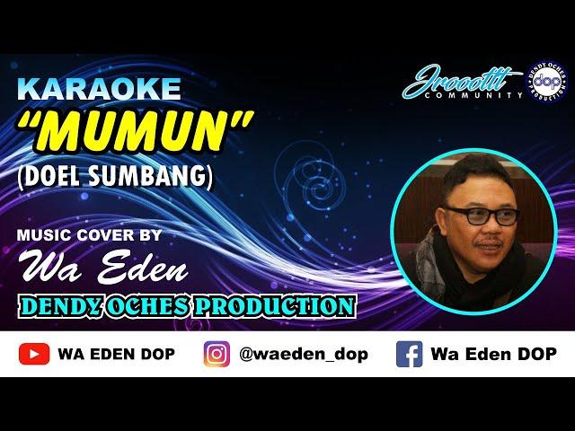 KARAOKE MUMUN - DOEL SUMBANG │ MUSIC COVER BY WA EDEN