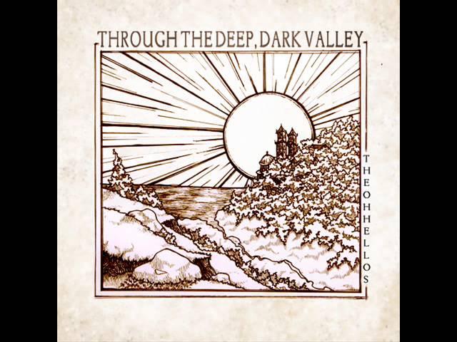 The Valley - The Oh Hello's