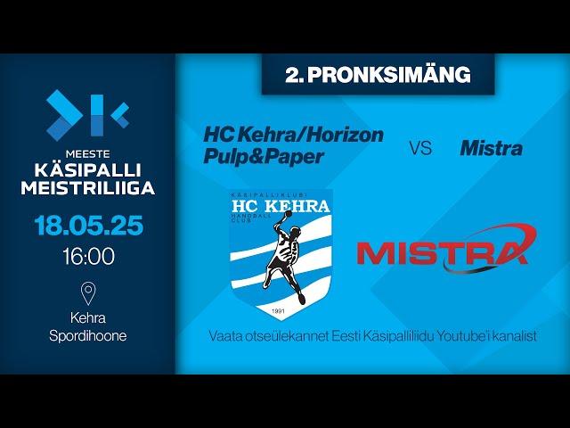 HC Kehra/Horizon Pulp&Paper - Mistra | MEESTE KÄSIPALLI MEISTRILIIGA 2024/2025