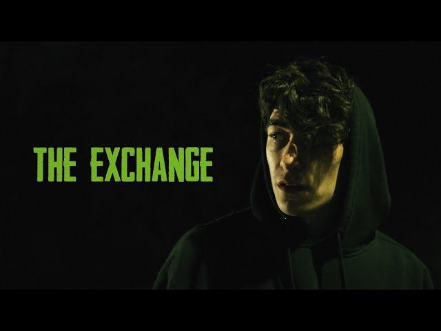 THE EXCHANGE  | Short Film |